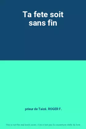 Couverture du produit · Ta fete soit sans fin