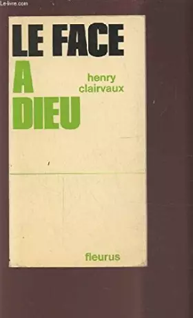 Couverture du produit · Le face à Dieu.