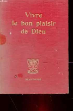 Couverture du produit · Vivre Le Bon Plaisir De Dieu