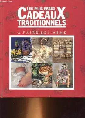 Couverture du produit · Les plus beaux cadeaux traditionnels a faire soi-meme