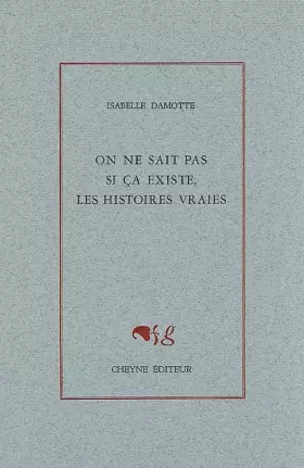 Couverture du produit · On ne sait pas si ça existe, les histoires vraies