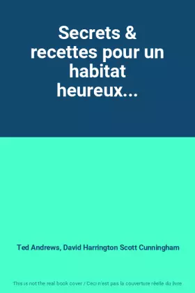 Couverture du produit · Secrets & recettes pour un habitat heureux...
