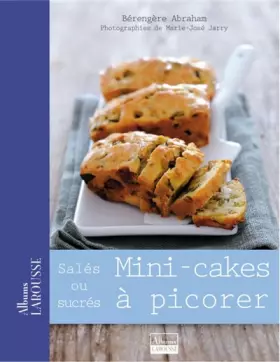 Couverture du produit · Mini-cakes à picorer: Salés ou sucrés