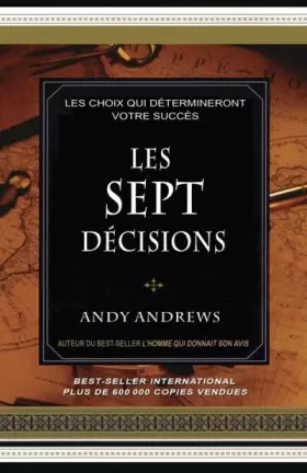 Couverture du produit · Les sept décisions - Les choix qui détermineront votre succès