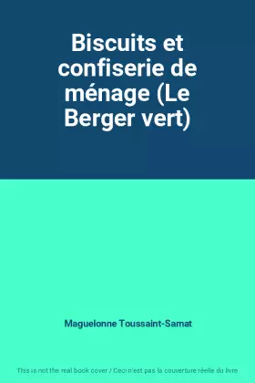 Couverture du produit · Biscuits et confiserie de ménage (Le Berger vert)