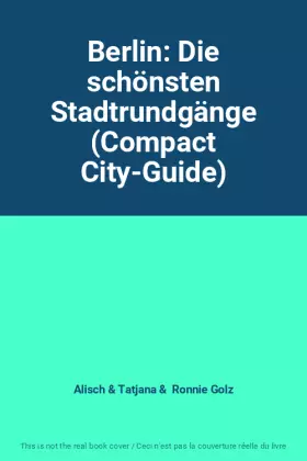 Couverture du produit · Berlin: Die schönsten Stadtrundgänge (Compact City-Guide)