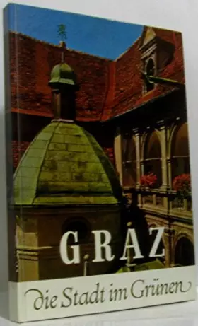 Couverture du produit · Graz: Die Stadt Im Grunen