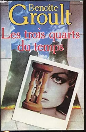 Couverture du produit · Les Trois Quart Du Temps