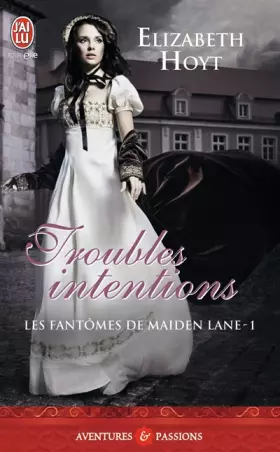 Couverture du produit · Les fantômes de Maiden Lane, Tome 1 : Troubles intentions