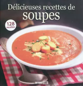 Couverture du produit · Délicieuses recettes de soupes