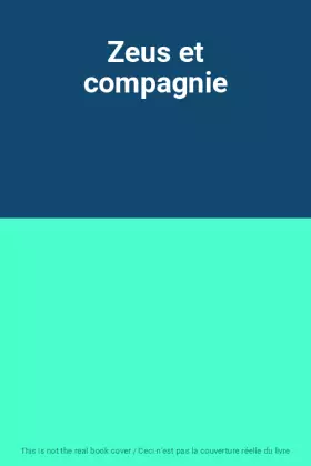 Couverture du produit · Zeus et compagnie