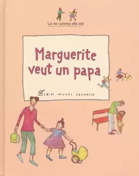Couverture du produit · Marguerite veut un papa
