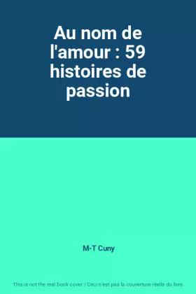 Couverture du produit · Au nom de l'amour : 59 histoires de passion
