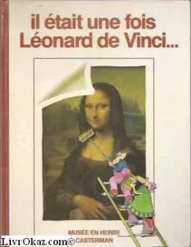 Couverture du produit · Il était une fois Léonard de Vinci