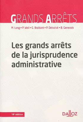 Couverture du produit · Les grands arrêts de la jurisprudence administrative - 19e éd.