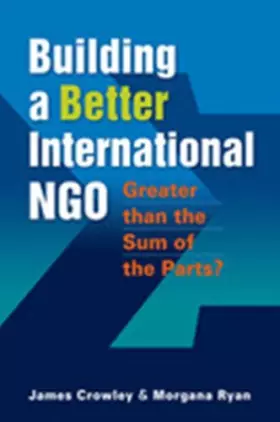 Couverture du produit · Building a Better International NGO: Greater than the Sum of the Parts?