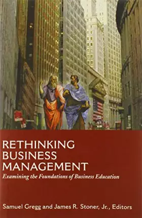 Couverture du produit · Rethinking Business Management: Examining the Foundations of Business Education