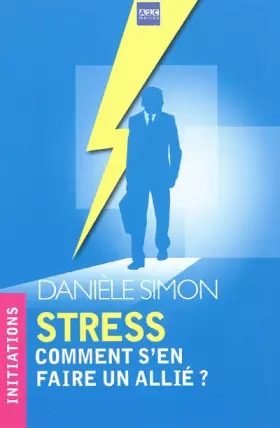 Couverture du produit · Stress, comment s'en faire un allié ?