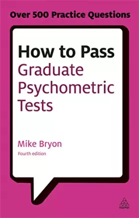 Couverture du produit · How to Pass Graduate Psychometric Tests: Essential Preparation for Numerical and Verbal Ability Tests Plus Personality Question
