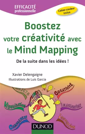 Couverture du produit · Boostez votre créativité avec le Mind Mapping - De la suite dans les idées !: De la suite dans les idées !