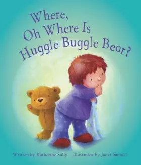 Couverture du produit · Where, Oh Where is Huggle Buggle Bear?