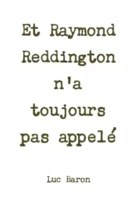 Couverture du produit · Et Raymond Reddington n'a toujours pas appelé (French Edition)