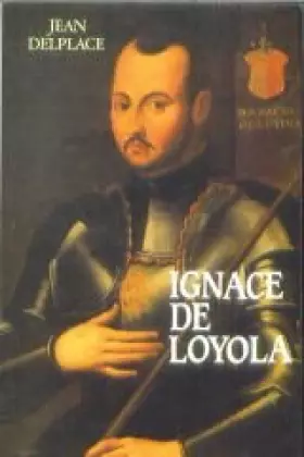 Couverture du produit · Ignace de Loyola : Les chemins de la certitude
