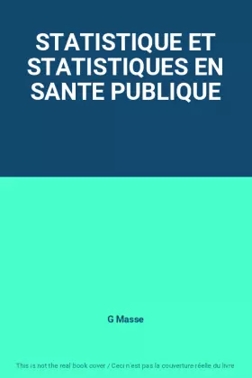 Couverture du produit · STATISTIQUE ET STATISTIQUES EN SANTE PUBLIQUE