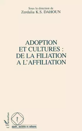 Couverture du produit · Adoption et cultures : de la filiation à l'affiliation