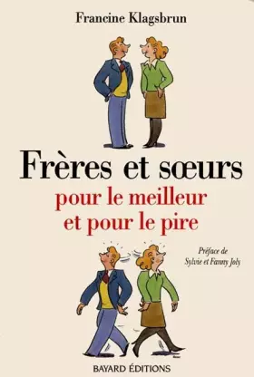 Couverture du produit · FRERES ET SOEURS. Pour le meilleur et pour le pire