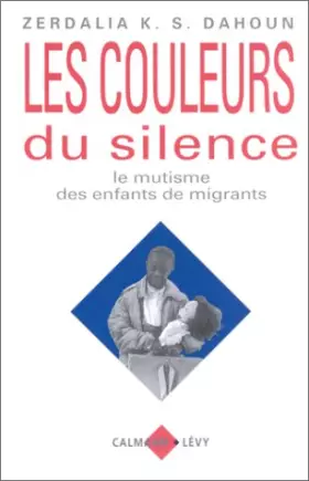 Couverture du produit · Les couleurs du silence : Le mutisme des enfants de migrants