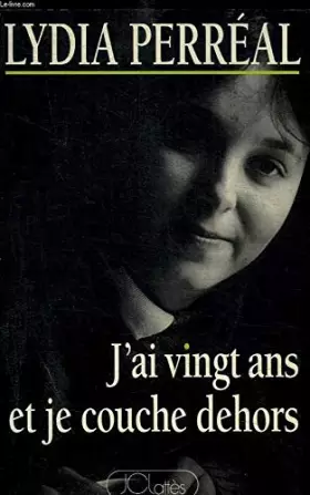 Couverture du produit · J'ai vingt ans et je couche dehors