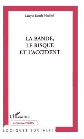 Couverture du produit · La bande, le risque et l'accident