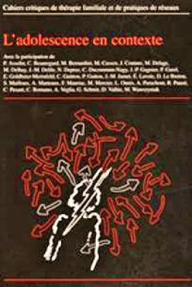 Couverture du produit · Cahiers Critiques de Thérapie Familiale et de Pratique de Reseaux, n° 40 : l'Adolescence en Contexte