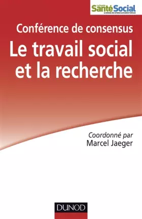 Couverture du produit · Le travail social et la recherche - Conférence de consensus