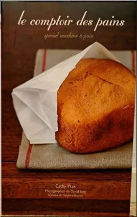 Couverture du produit · Le comptoir des pains, Special machine a pain [Paperback] Cathy Ytak