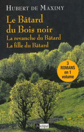 Couverture du produit · Le Bâtard du Bois noir: La revanche du Bâtard - La fille du Bâtard