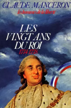 Couverture du produit · Les vingt ans du roi, Les hommes de la liberté / Agulhon, M.