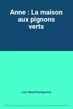 Couverture du produit · Anne : La maison aux pignons verts
