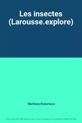 Couverture du produit · Les insectes (Larousse.explore)