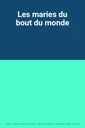 Couverture du produit · Les maries du bout du monde