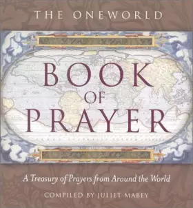 Couverture du produit · The Oneworld Book of Prayer: A Treasury of Prayers from Around the World