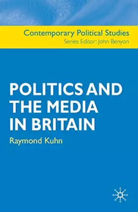 Couverture du produit · Politics and the Media in Britain