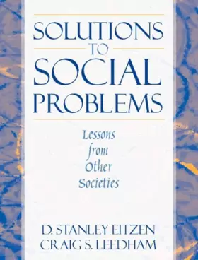 Couverture du produit · Solutions to Social Problems: Lessons from Other Societies