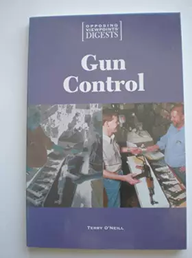 Couverture du produit · Gun Control (Opposing Viewpoints Digests)