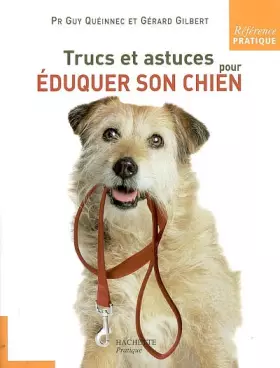 Couverture du produit · Trucs et astuces pour éduquer son chien