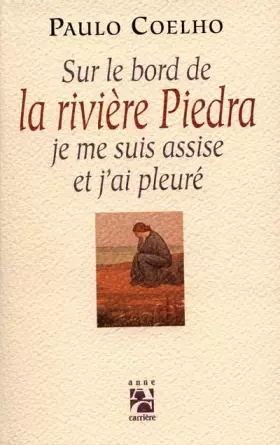 Couverture du produit · Sur le bord de la rivière Piedra, je me suis assise et j'ai pleuré