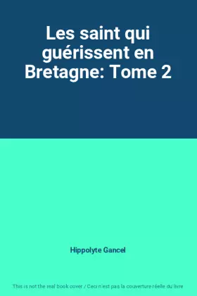 Couverture du produit · Les saint qui guérissent en Bretagne: Tome 2