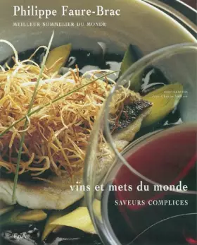Couverture du produit · Vins et mets du monde : Saveurs complices