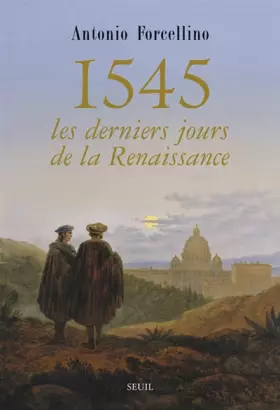 Couverture du produit · 1545: les derniers jours de la Renaissance